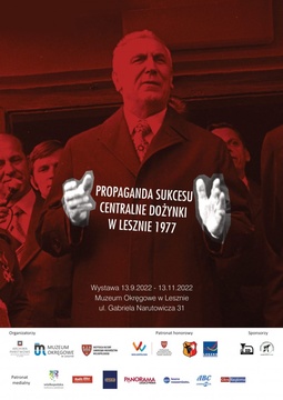 Wystawa: „Propaganda sukcesu. Centralne Dożynki w Lesznie 1977