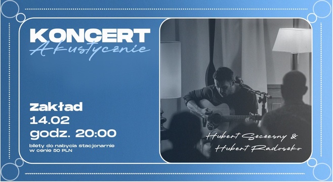 Hubert Szczęsny & Hubert Radoszko. Koncert Akustyczny