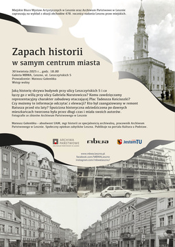 ”Zapach historii w samym centrum miasta” wykład w Galerii MBWA Leszno