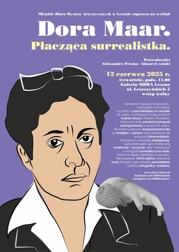 „Dora Maar – płacząca surrealistka” wykład w MBWA Leszno