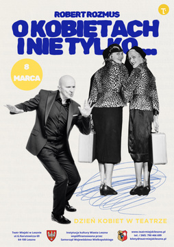 ROBERT ROZMUS O KOBIETACH I NIE TYLKO