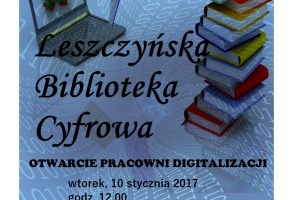 Leszczyńska Biblioteka Cyfrowa - otwarcie pracowni digitalizacji