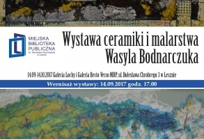 Wernisaż wystawy ceramiki i malarstwa Wasyla Bodnarczuka