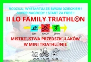 II LO Family Triathlon oraz Mistrzostwa  Przedszkolaków w Mini Triathlonie 