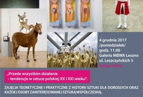 „Przede wszystkim działanie - tendencje w sztuce polskiej XX i XXI wieku