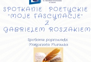 Spotkanie poetyckie z Gabrielem Roszakiem