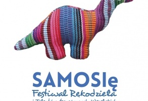 SAMOSIę - Festiwal Rękodzieła i Talentów Garażowych Wszelakich