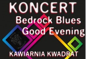 Bedrock Blues & Good Evening