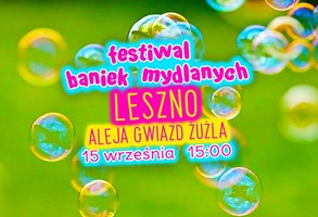Festiwal Baniek Mydlanych w Lesznie 