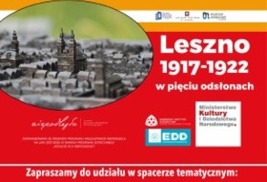 Spacer Tematyczny pt.  Kupiectwo i Przemysł Miasta Leszna w Latach 1917-1922