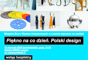 Piękno na co dzień. Polski design - wykład w Galerii MBWA Leszno
