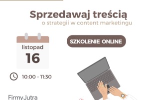 Szkolenie online - Sprzedawaj treścią - o strategii w content marketingu 