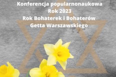 Konferencja Rok Bohaterek i Bohaterów Getta Warszawskiego