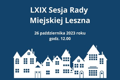 LXIX Sesja Rady Miejskiej Leszna