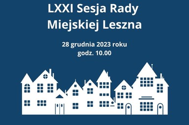 LXXI Sesja Rady Miejskiej Leszna