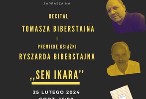 Recital Tomasza Biberstajna i ,,Sen Ikara’’ Ryszarda Biberstajna