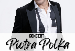 Koncert Piotra Polka
