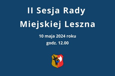 II Sesja Rady Miejskiej Leszna