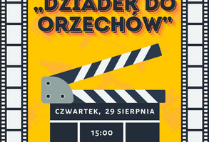 Wakacyjne kino: „Dziadek do orzechów