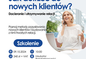 Jak dotrzeć do nowych klientów? Docieranie i utrzymywanie relacji