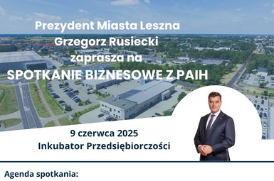 Spotkanie biznesowe z PAIH w Lesznie